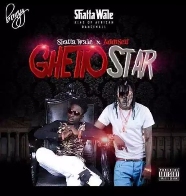 Shatta Wale - Ghetto Star (ft. Addi Self)